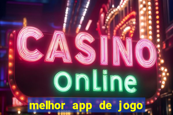 melhor app de jogo para ganhar dinheiro